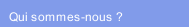 Qui sommes-nous ?