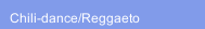 Chili-dance/Reggaeto